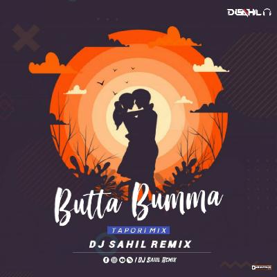 Butta Bomma (Tapori Mix) Dj Sahil Remix 